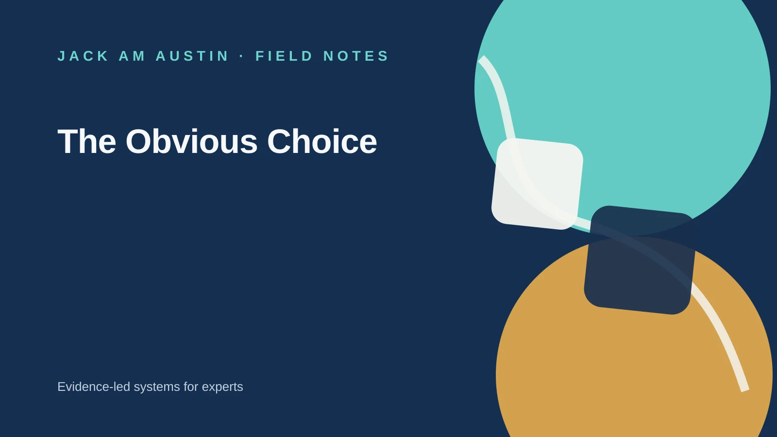 Jack AM Austin Field Notes: The Obvious Choice.