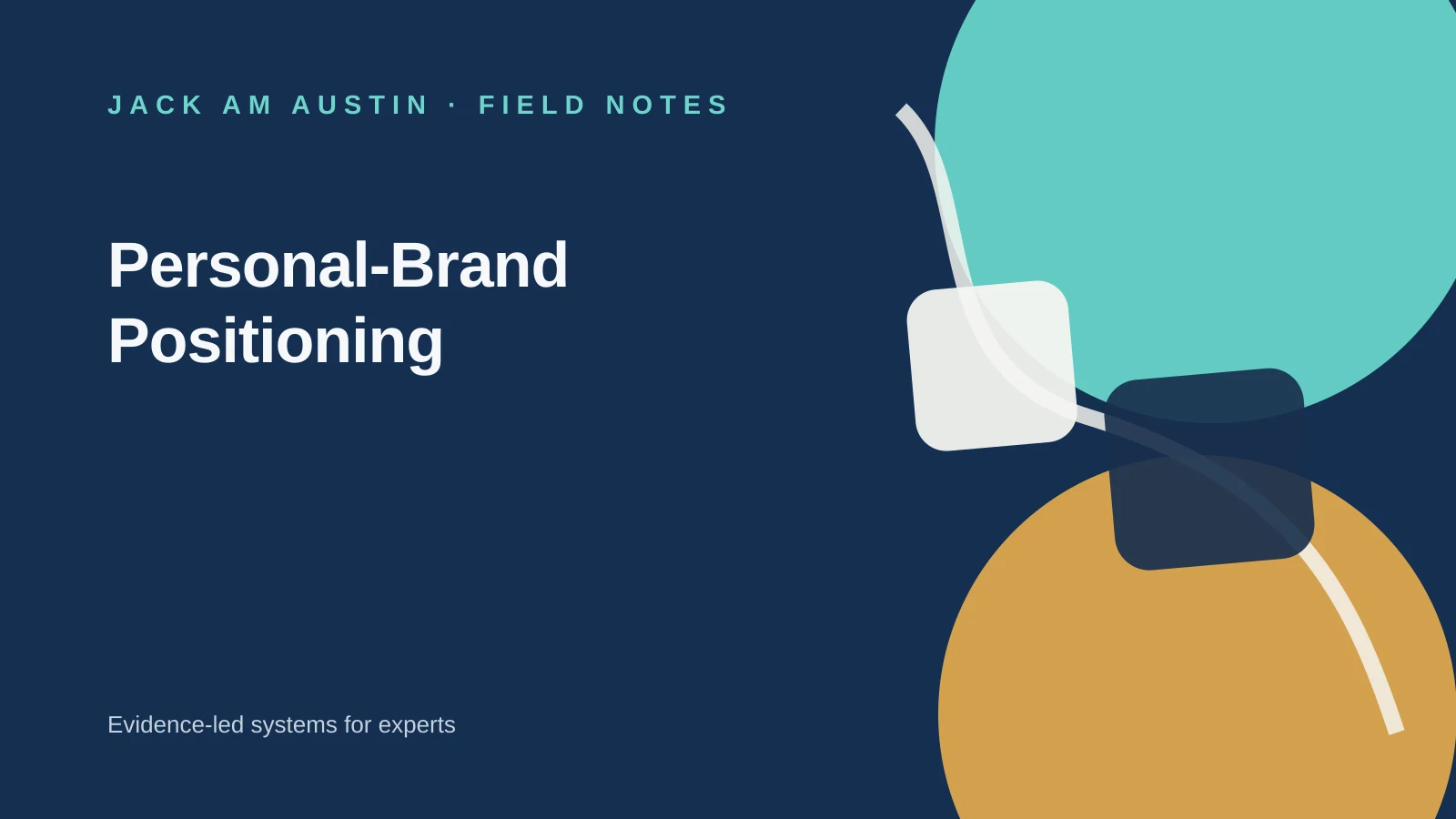 Jack AM Austin Field Notes: Personal-Brand Positioning.